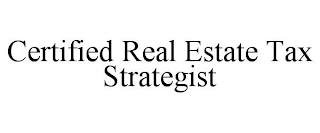 CERTIFIED REAL ESTATE TAX STRATEGIST