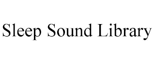 SLEEP SOUND LIBRARY