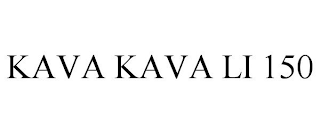 KAVA KAVA LI 150