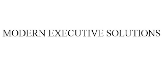 MODERN EXECUTIVE SOLUTIONS