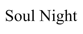 SOUL NIGHT