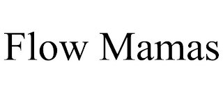 FLOW MAMAS