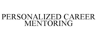 PERSONALIZED CAREER MENTORING