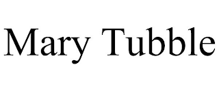 MARY TUBBLE