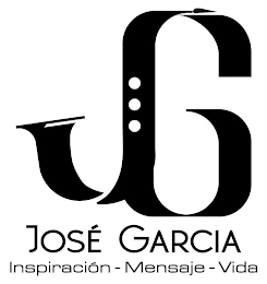 JG JOSÉ GARCIA INSPIRACTIÓN ¿ MENSAJE ¿ VIDA