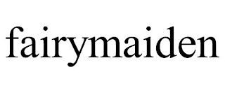 FAIRYMAIDEN