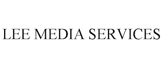 LEE MEDIA SERVICES