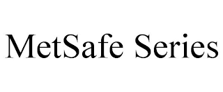 METSAFE SERIES