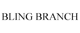 BLING BRANCH