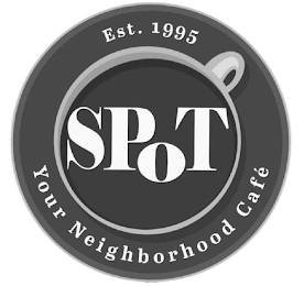 EST. 1995 SPOT YOUR NEIGHBORHOOD CAFÉ