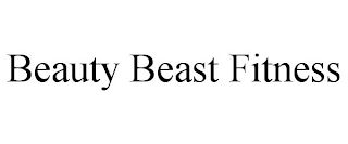 BEAUTY BEAST FITNESS