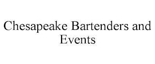 CHESAPEAKE BARTENDERS AND EVENTS