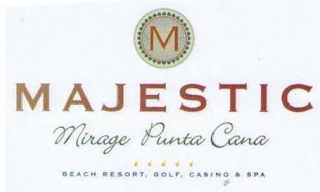 M MAJESTIC MIRAGE PUNTA CANA BEACH RESORT, GOLF, CASINO & SPA