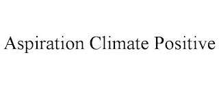 ASPIRATION CLIMATE POSITIVE