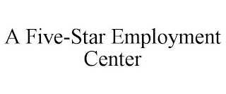 A FIVE-STAR EMPLOYMENT CENTER