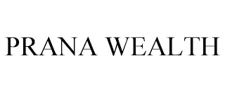 PRANA WEALTH