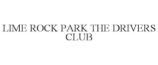 LIME ROCK PARK THE DRIVERS CLUB