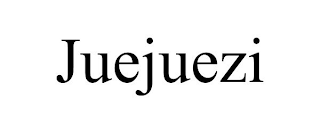 JUEJUEZI