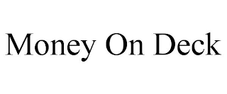 MONEY ON DECK