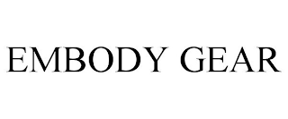 EMBODY GEAR