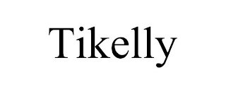 TIKELLY