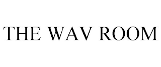 THE WAV ROOM