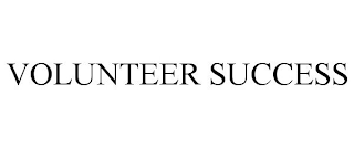 VOLUNTEER SUCCESS