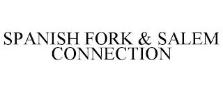 SPANISH FORK & SALEM CONNECTION