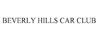 BEVERLY HILLS CAR CLUB