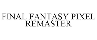 FINAL FANTASY PIXEL REMASTER