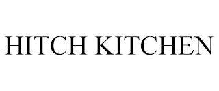 HITCH KITCHEN