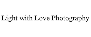 LIGHT WITH LOVE PHOTOGRAPHY