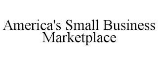 AMERICA'S SMALL BUSINESS MARKETPLACE