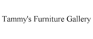 TAMMY'S FURNITURE GALLERY