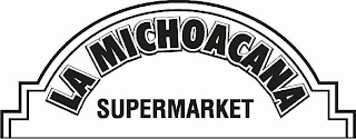 LA MICHOACANA SUPERMARKET