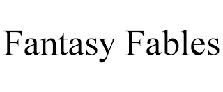 FANTASY FABLES