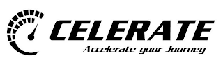 CELERATE ACCELERATE YOUR JOURNEY