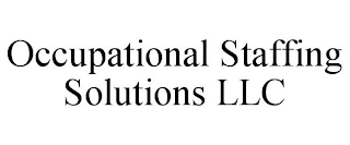 OCCUPATIONAL STAFFING SOLUTIONS LLC