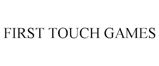 FIRST TOUCH GAMES