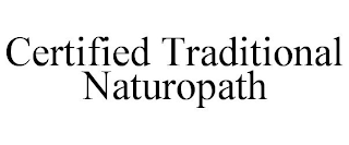 CERTIFIED TRADITIONAL NATUROPATH