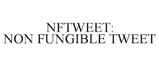 NFTWEET: NON FUNGIBLE TWEET