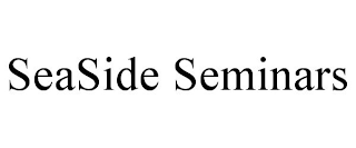 SEASIDE SEMINARS