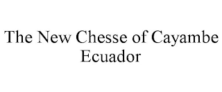 THE NEW CHESSE OF CAYAMBE ECUADOR