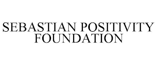 SEBASTIAN POSITIVITY FOUNDATION