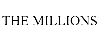 THE MILLIONS