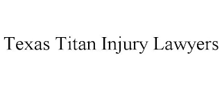 TEXAS TITAN INJURY LAWYERS