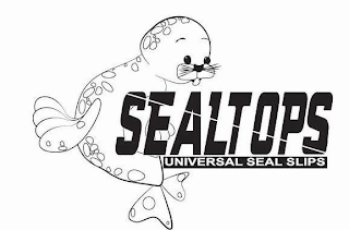 SEALTOPS UNIVERSAL SEAL SLIPS