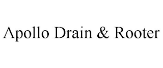 APOLLO DRAIN & ROOTER