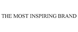 THE MOST INSPIRING BRAND