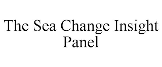 THE SEA CHANGE INSIGHT PANEL